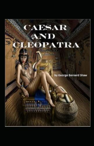 Caesar and Cleopatra Annotated