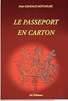 LE PASSEPORT EN CARTON by ALAIN ALAIN GONZALES NOTCHO...