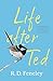 Life After Ted by Richard Feneley