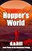 Hopper's World by D.A. Hill