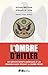 L'ombre d'Hitler: Les servi...