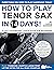 How to Play Tenor Sax in 14 Days by Aaron Gardner