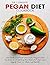 The Complete Pegan Diet Coo...