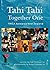 Tahi Tahi - Together One: Y...