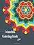 Mandala Coloring Book vol 1...