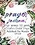 Prayer Journal For Women by Kimberly D. Moore