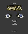 L'oggetto misteri...