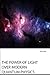 The Power of the Light over Modern Quantum Physics: A Breaking New Theory in Physics