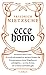 Ecce homo: Wie man wird, wa...