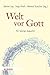 Welt VOR Gott: Fur George A...