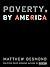 Poverty, by America