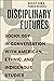 Disciplinary Futures: Socio...