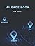 Mileage Book For Taxes by Peter Dove