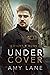 Under Cover (Covert, #1)
