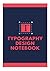 TYPOGRAPHY DESIGN NOTEBOOK: The cover is art design, this book is perfect for everyone. Size 7" x 10", 150 pages.