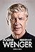 My Life in Red and White by Arsène Wenger