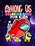Ámong Us: Coloring Book For Kids: Beautiful charaters coloring page, amazing coloring with poke jumbo charaters, great gift for birthday, family coloring book for kids