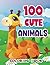 100 Cute Animals Coloring B...