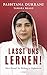 Lasst uns lernen!: Mein Kampf für Bildung in Afghanistan (German Edition)