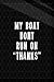 Body Progress Tracker| MY BOAT DONT RUN ON THANKS Funny Boat by -
