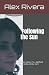 Following the Sun: Until yo...
