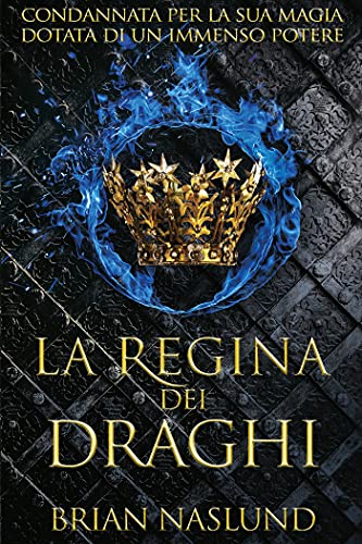 La Regina dei Draghi (Italian Edition)
