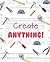 Create Anything