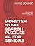 MONSTER WORD SEARCH PUZZLES #4 FOR SENIORS by Heinz  Scholz