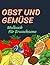 Obst- und Gemüsemalbuch für...