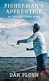 Fisherman's Apprentice: The Making of a Fisher of Men