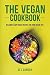 The Vegan Cookbook: Delicio...