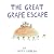 The Great Grape Escape