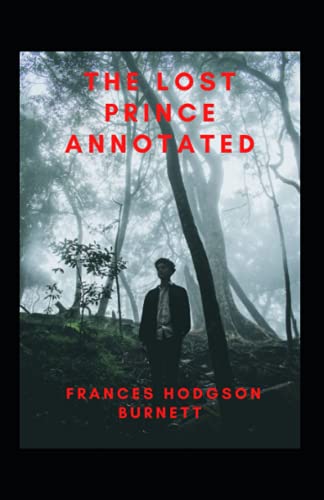 The Lost Prince Annotated