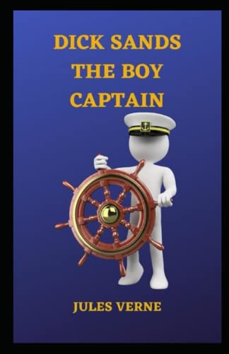 Dick Sands the Boy Captain :