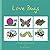 Love Bugs: A selection of n...