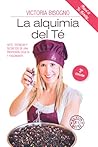La Alquimia del Té: Arte, técnicas y secretos de una profesión oculta y fascinante (Spanish Edition)