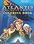 Atlantis The Lost Empire Coloring Book: Fantastic gift coloring book for All ages, Fans and Kids with high Quality image