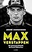 Max Verstappen: Die unautorisierte Biografie des Formel-1-Weltmeisters (German Edition)