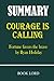 Summary Courage Is Calling: Fortune Favors the Brave by Ryan Holiday