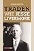 Traden wie Jesse Livermoore