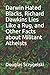 Darwin Hated Blacks, Richard Dawkins Lies Like a Rug, and Other Facts about Militant Atheists