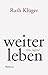 weiter leben by Ruth Klüger