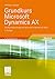 Grundkurs Microsoft Dynamics AX (German Edition)
