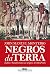 Negros da terra (Nova ediçã...