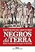 Negros da terra (Nova edição): Índios e bandeirantes nas origens de São Paulo (Portuguese Edition)