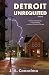 Detroit Unrequited by J. A.  Cancelmo