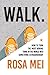 WALK.: How to Turn the Most...