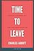 Time to Leave: Managing a s...
