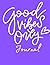 Good Vibes Only Journal