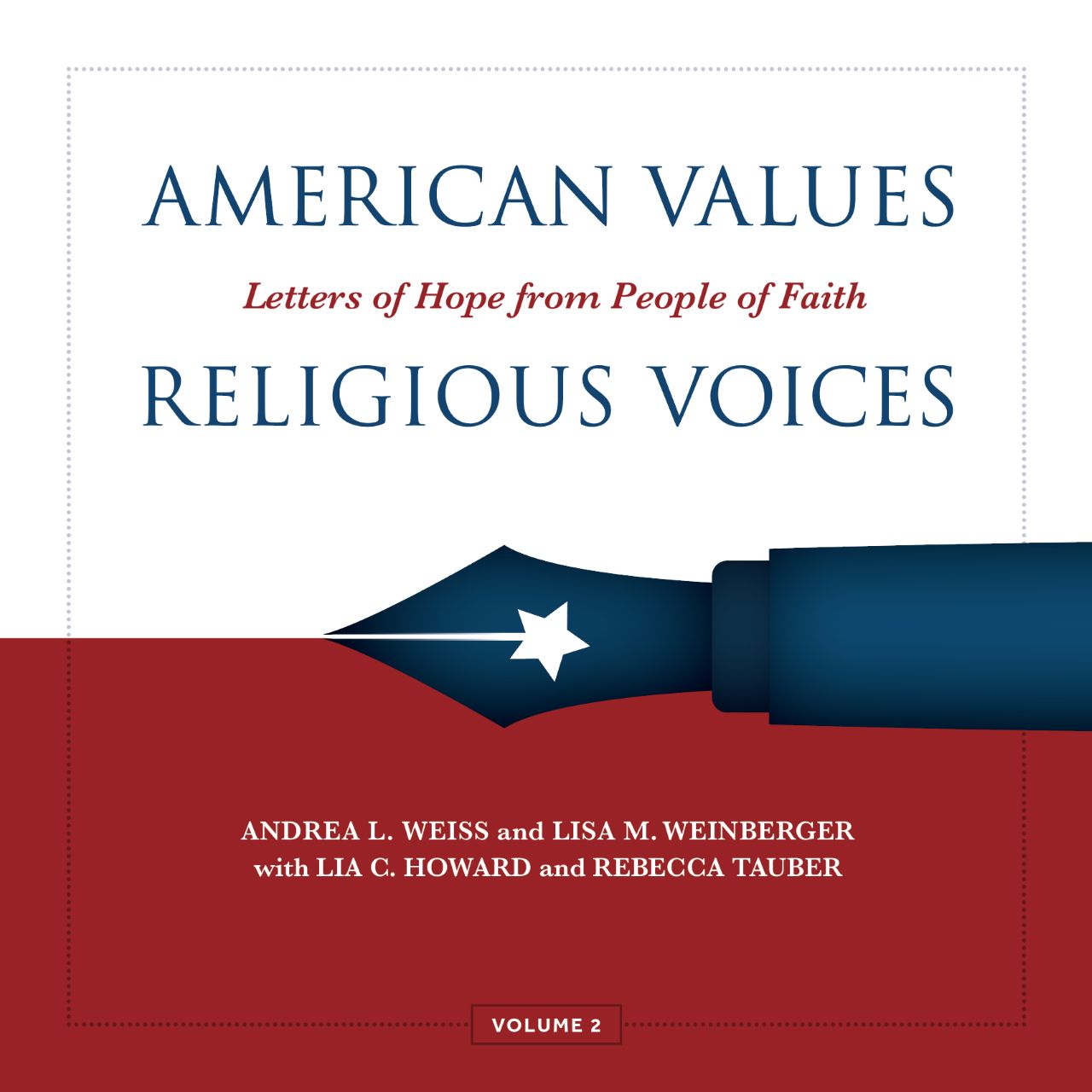 American Values, Religious Voices, Volume 2: Letters of Hope from People of Faith (Volume 2)